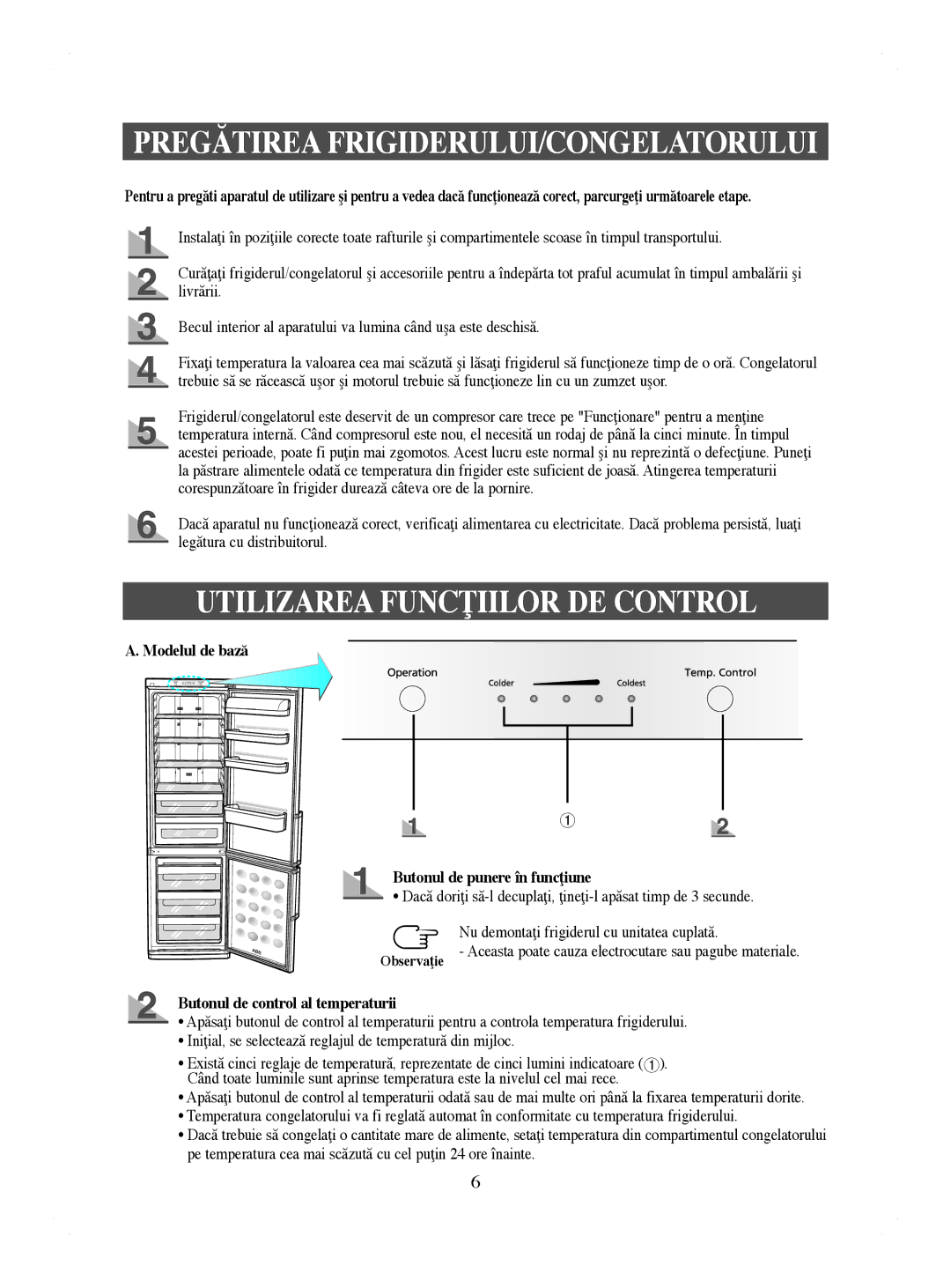 Samsung RL41HCIH1/XEH, RL41WCPS1/BUL manual Utilizarea Funcţiilor DE Control, Modelul de bază Butonul de punere în funcţiune 