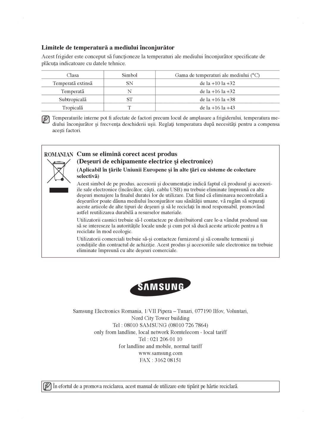 Samsung RL41HCIH1/XEH, RL41WCPS1/BUL, RL44ECIH1/EUR, RL44ECIH1/XEK manual Limitele de temperatură a mediului înconjurător 