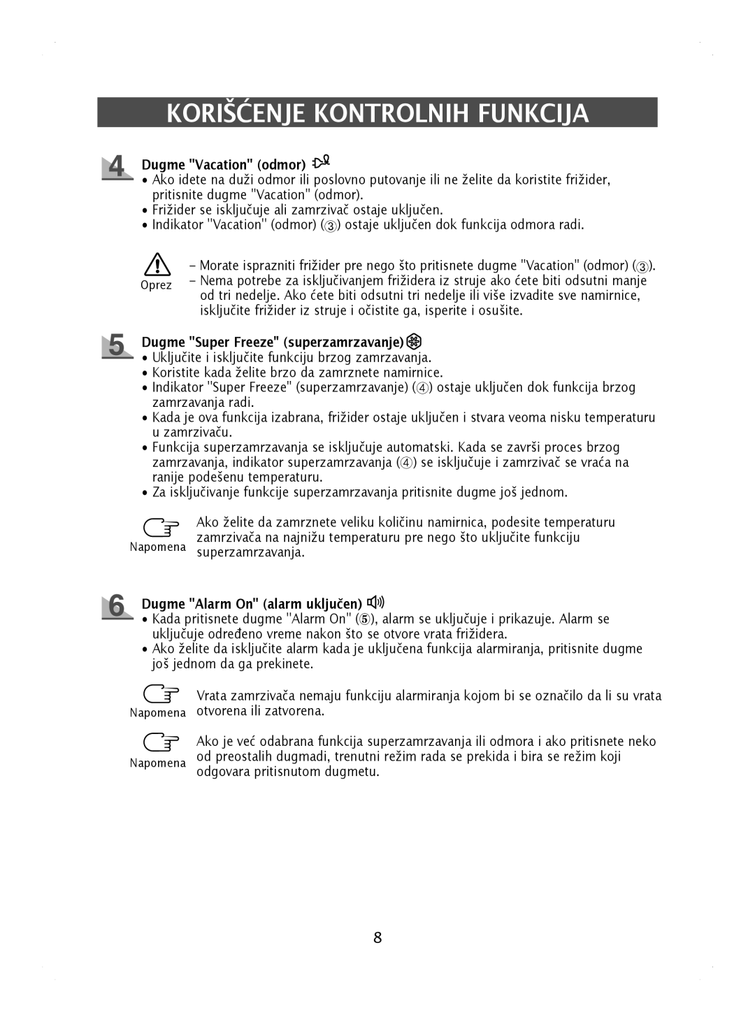 Samsung RL41HCIH1/XEH manual Dugme Vacation odmor, Dugme Super Freeze superzamrzavanje, Dugme Alarm On alarm uključen 