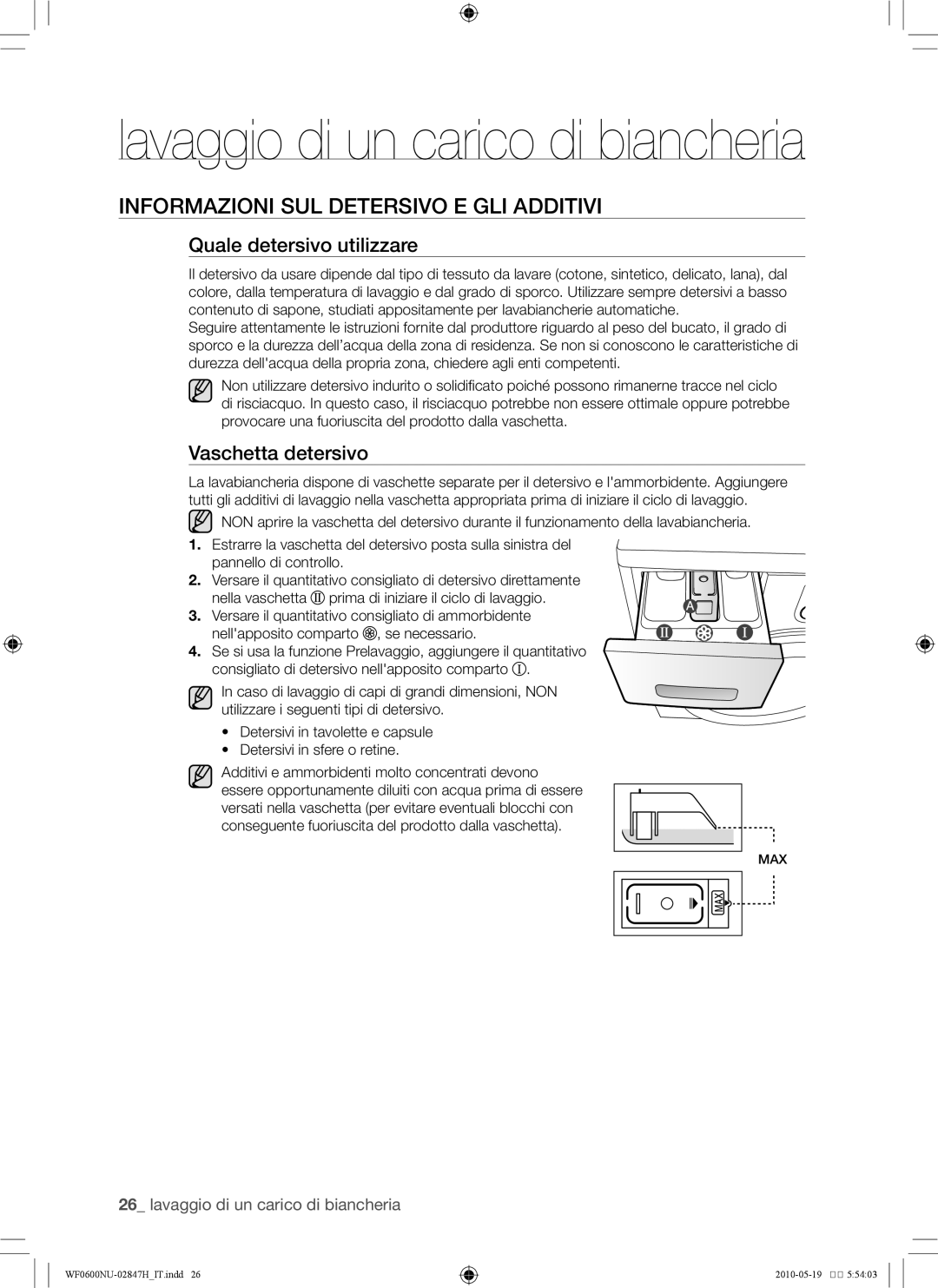 Samsung RL43THCTS1/XES manual Informazioni sul detersivo e gli additivi, Quale detersivo utilizzare, Vaschetta detersivo 