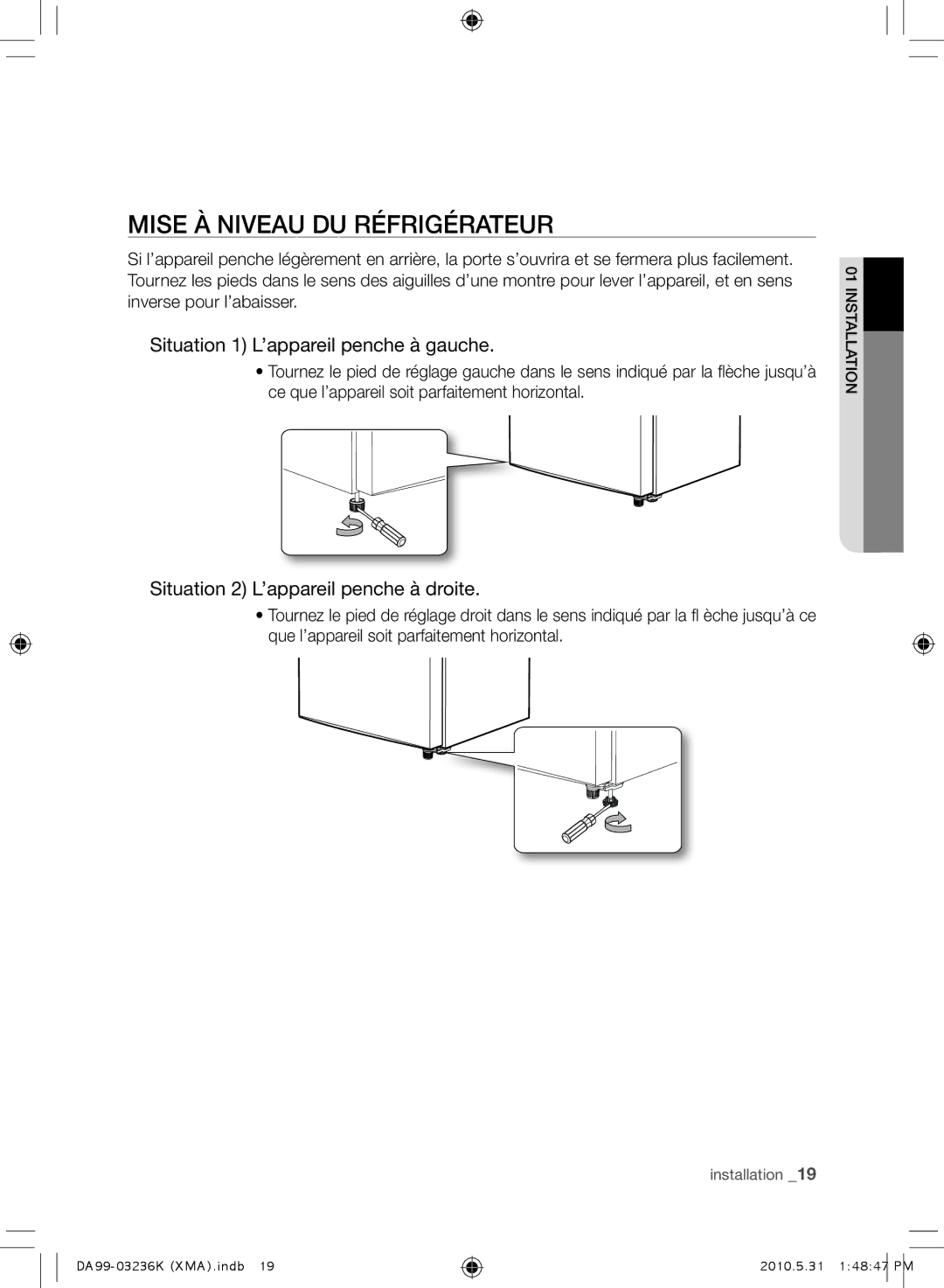 Samsung RL43THCTS1/XMA manual Mise À Niveau DU Réfrigérateur, Situation 1 L’appareil penche à gauche 