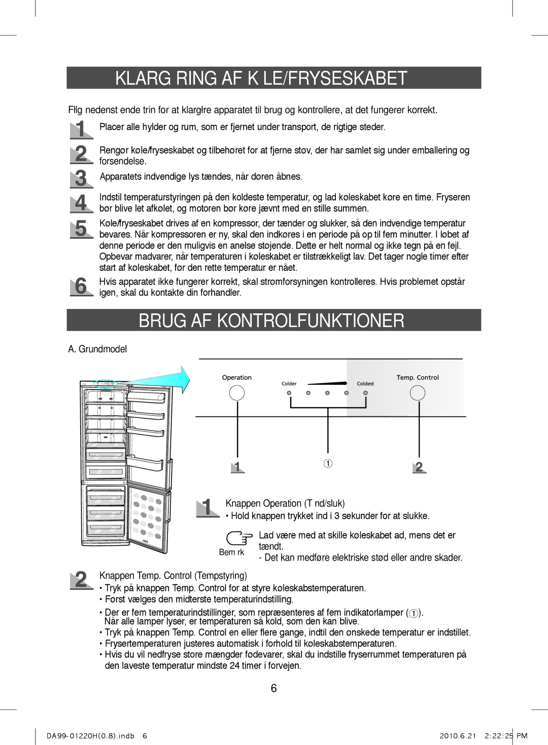 Samsung RL44ECPS1/XEE Klargøring AF KØLE/FRYSESKABET, Brug AF Kontrolfunktioner, Grundmodel Knappen Operation Tænd/sluk 