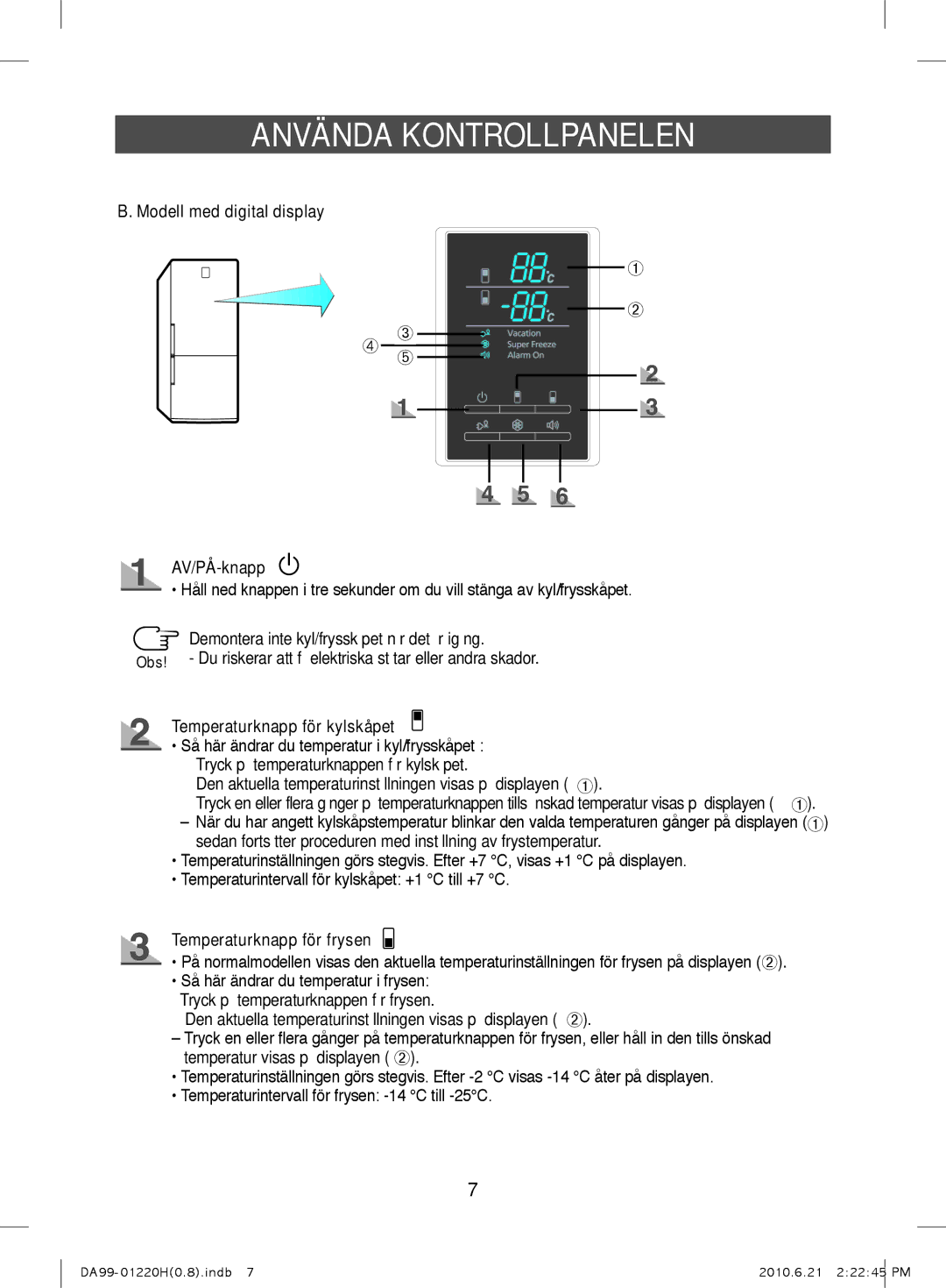 Samsung RL38ECPS1/XEE Modell med digital display, AV/PÅ-knapp, Temperaturknapp för kylskåpet, Temperaturknapp för frysen 