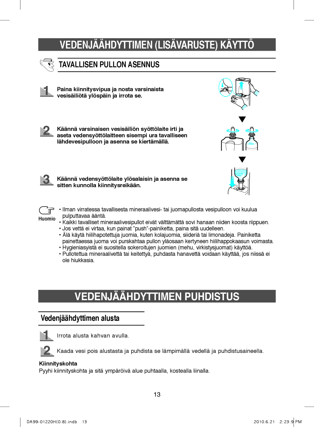 Samsung RL38ECPS1/XEE VEdENJÄÄHdYTTiMEN PUHdiSTUS, TaValliSEN PUllON aSENNUS, Vedenjäähdyttimen alusta, Kiinnityskohta 