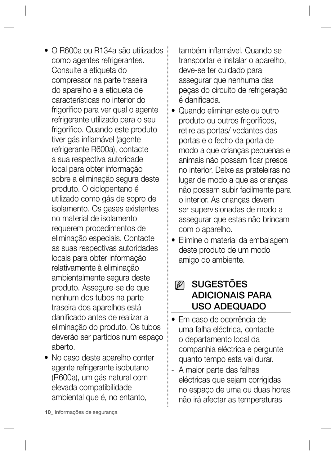 Samsung RL55VQBRS1/XEE, RL55VJBIH1/XEF, RL55VJBIH1/XES, RL55VQBUS1/XES Sugestões Adicionais Para USO Adequado, Danificada 