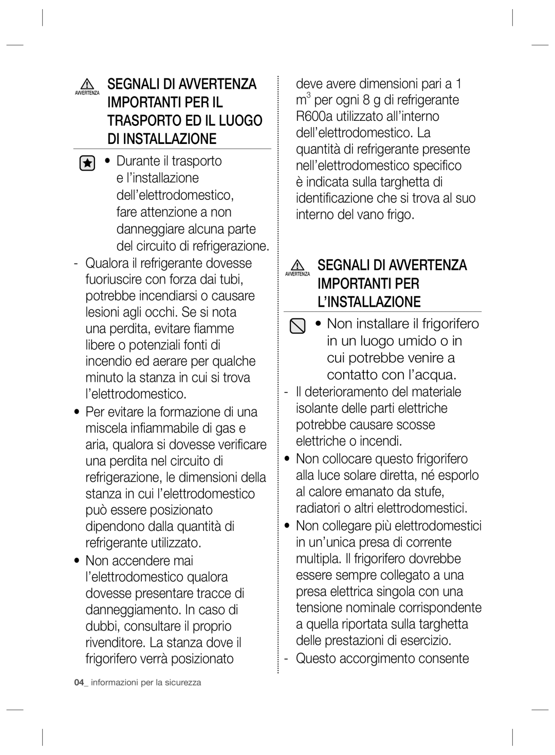 Samsung RL55VGBSW1/XES manual Segnali DI Avvertenza, Importanti PER ’INSTALLAZIONE, Durante il trasporto ’installazione 