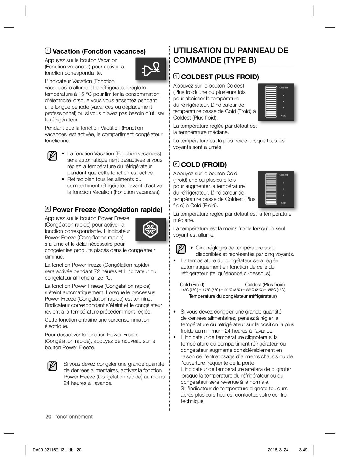 Samsung RL55VQBRS1/XEO, RL55VJBIH1/XEO manual Utilisation DU Panneau DE Commande Type B, Vacation Fonction vacances 