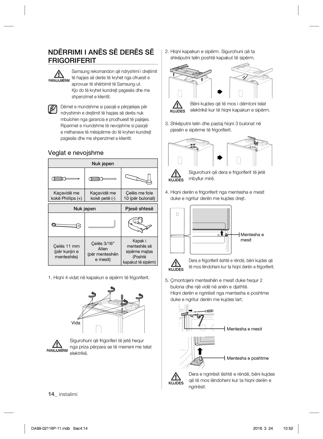 Samsung RL55VQBRS1/EUR, RL55VJBIH1/XEO, RL55VTE1L1/XEO manual Ndërrimi I Anës SË Derës SË Frigoriferit, Veglat e nevojshme 