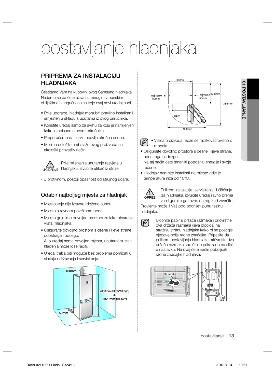 Samsung RL55VJBIH1/EUR, RL55VJBIH1/XEO manual Priprema ZA Instalaciju Hladnjaka, Odabir najboljeg mjesta za hladnjak 