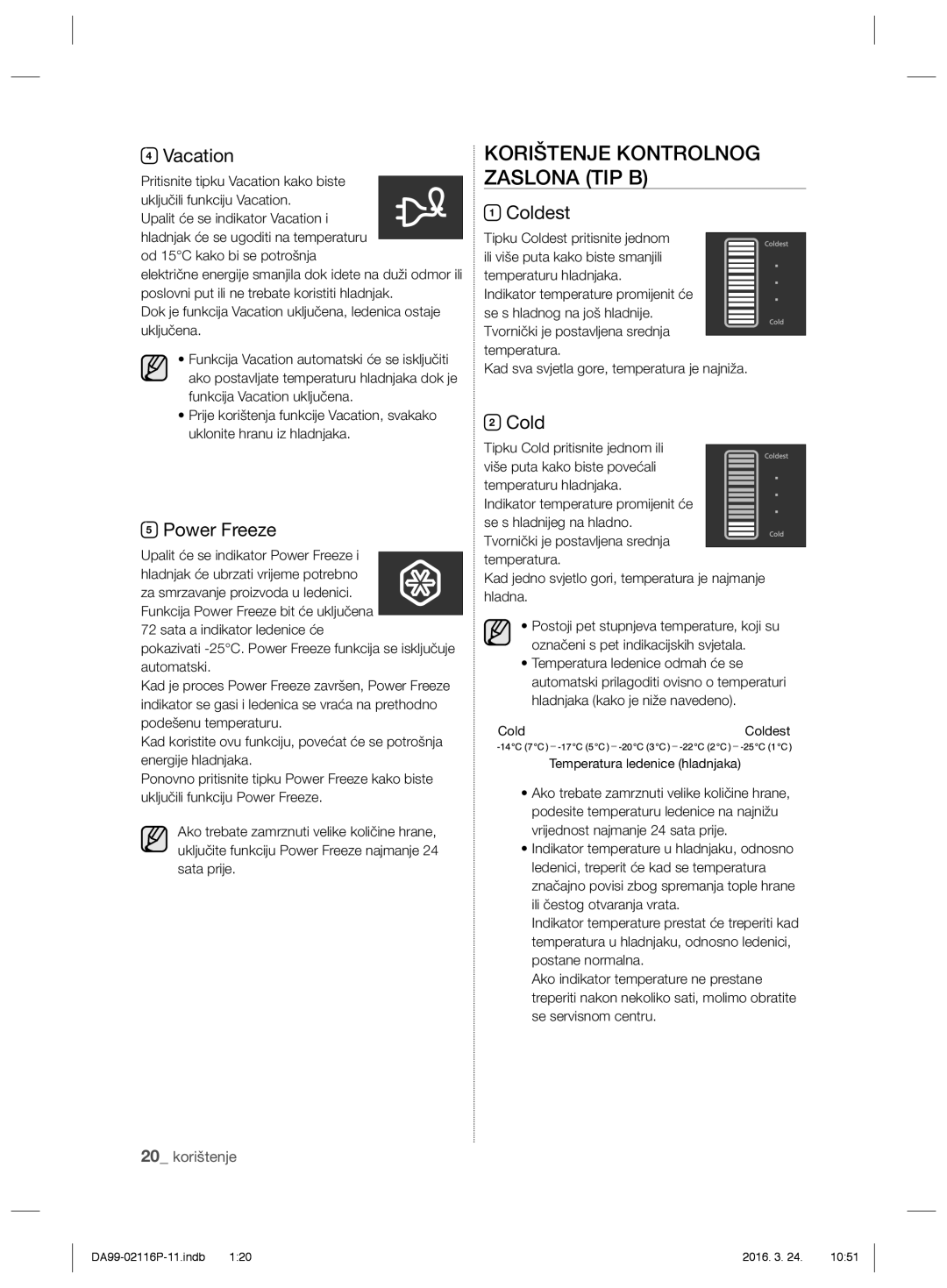 Samsung RL55VTEBG1/XES, RL55VJBIH1/XEO, RL55VTE1L1/XEO Korištenje Kontrolnog Zaslona TIP B, Vacation, Power Freeze, Coldest 