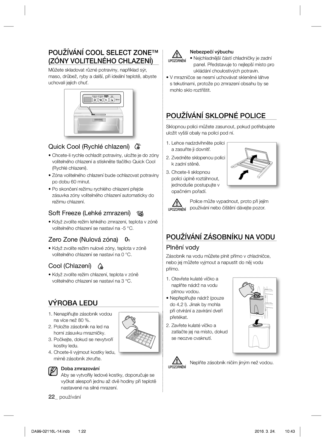 Samsung RL55VJBIH1/XES, RL55VJBIH1/XEO, RL55VTE1L1/XEO Výroba Ledu, Používání Sklopné Police, Používání Zásobníku NA Vodu 