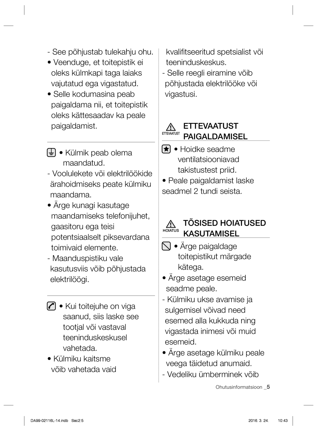 Samsung RL55VEBIH1/BWT, RL55VJBIH1/XEO, RL55VTE1L1/XEO, RL55VJBIH1/XEF, RL55VTEBG1/EUR Tõsised Hoiatused Hoiatus Kasutamisel 