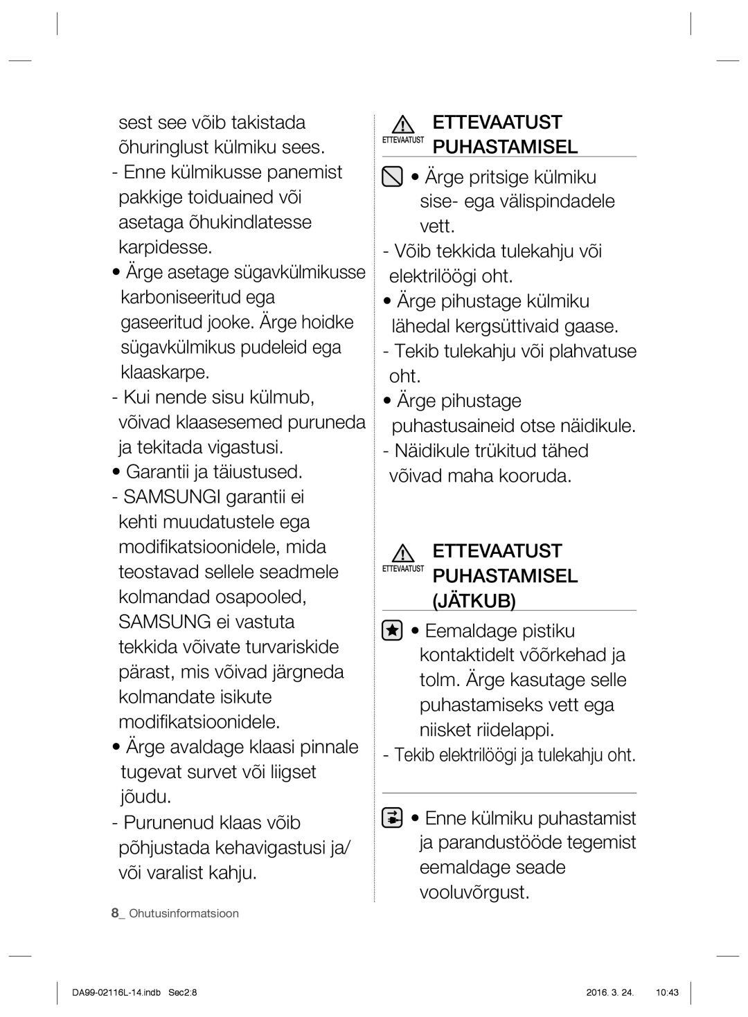 Samsung RL55VJBIH1/XEO, RL55VTE1L1/XEO, RL55VJBIH1/XEF, RL55VTEBG1/EUR manual Ettevaatust Ettevaatust Puhastamisel Jätkub 