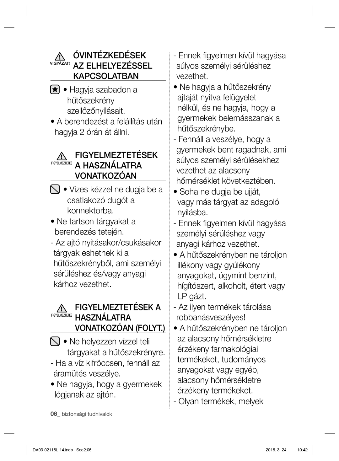 Samsung RL55VTEBG1/XEF Óvintézkedések VIGYÁZAT! AZ Elhelyezéssel Kapcsolatban, Figyelmeztetések a, Olyan termékek, melyek 