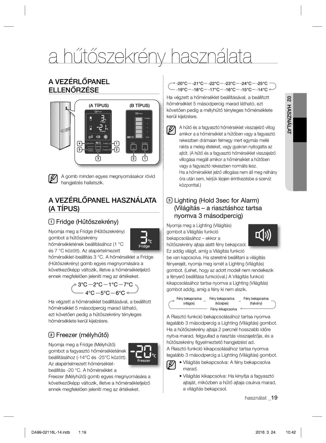 Samsung RL52VEBVB1/BWT, RL55VJBIH1/XEO Hűtőszekrény használata, Vezérlőpanel Ellenőrzése, Vezérlőpanel Használata a Típus 