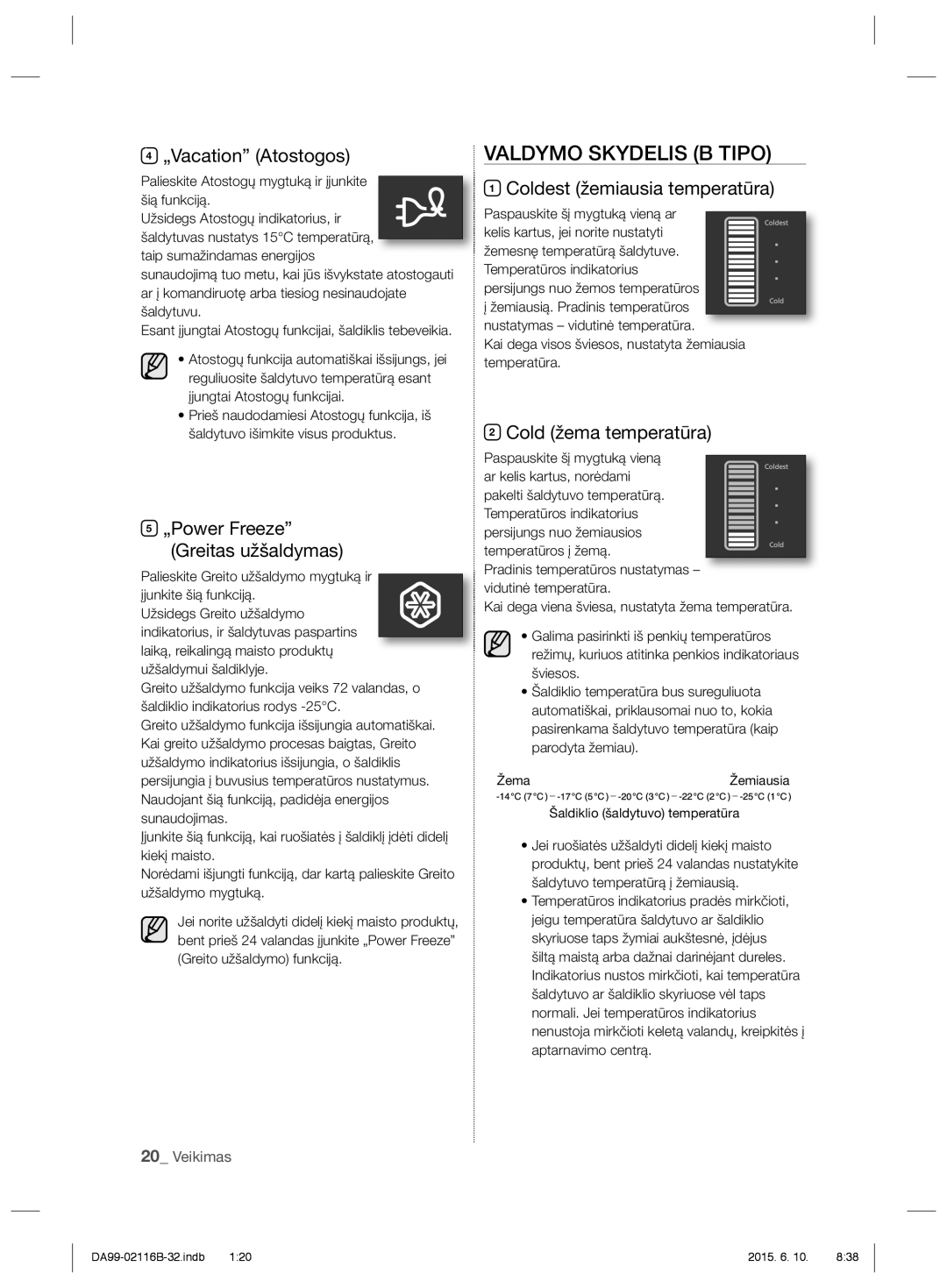 Samsung RL57TTE2A1/BWT, RL55VQBRS1/XEO manual Valdymo Skydelis B Tipo, „Vacation Atostogos, „Power Freeze Greitas užšaldymas 