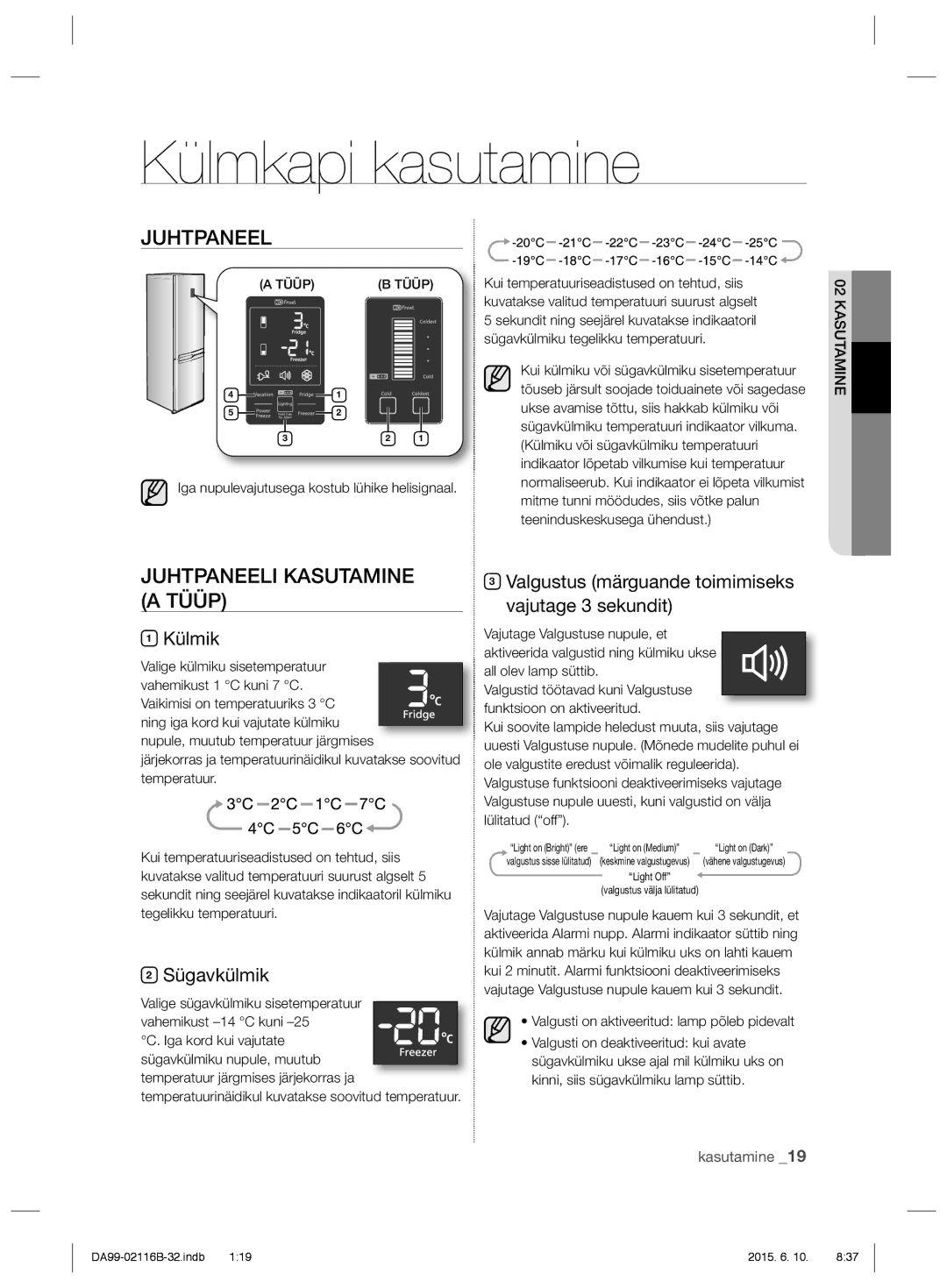 Samsung RL55VEBIH1/BWT, RL55VQBRS1/XEO, RL55VTEBG1/XEO manual Külmkapi kasutamine, Juhtpaneeli Kasutamine a Tüüp 