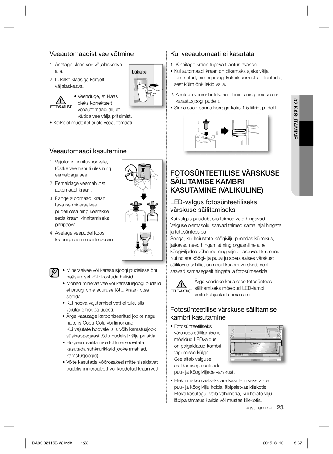 Samsung RL55VTEBG1/BWT, RL55VQBRS1/XEO Veeautomaadist vee võtmine, Kui veeautomaati ei kasutata, Veeautomaadi kasutamine 