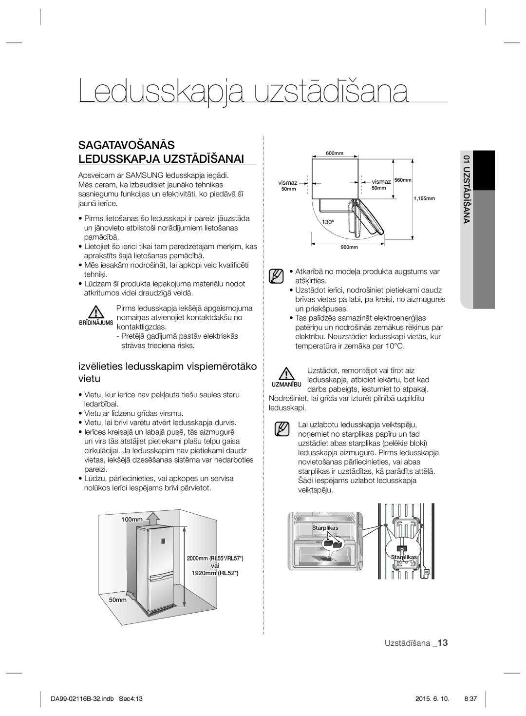 Samsung RL52TEBTL1/BWT Ledusskapja uzstādīšana, Sagatavošanās Ledusskapja Uzstādīšanai, Uzstādot, remontējot vai tīrot aiz 