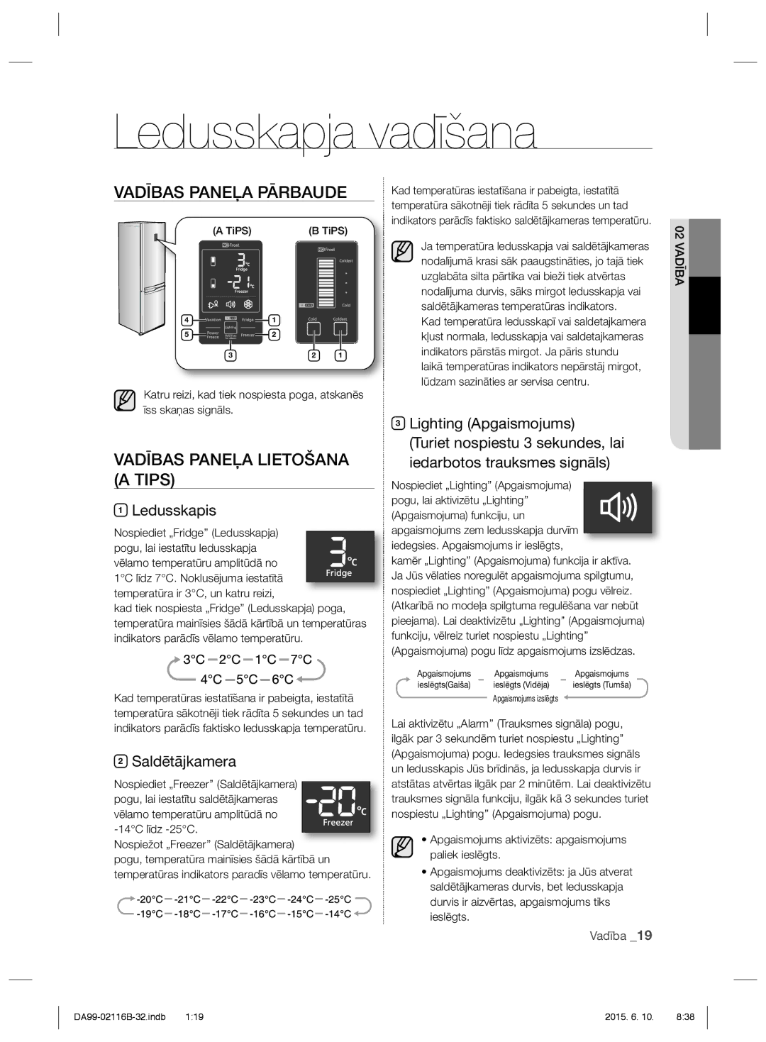 Samsung RL55TQBRS1/BWT manual Ledusskapja vadīšana, Vadības Paneļa Pārbaude, Vadības Paneļa Lietošana a Tips, Ledusskapis 