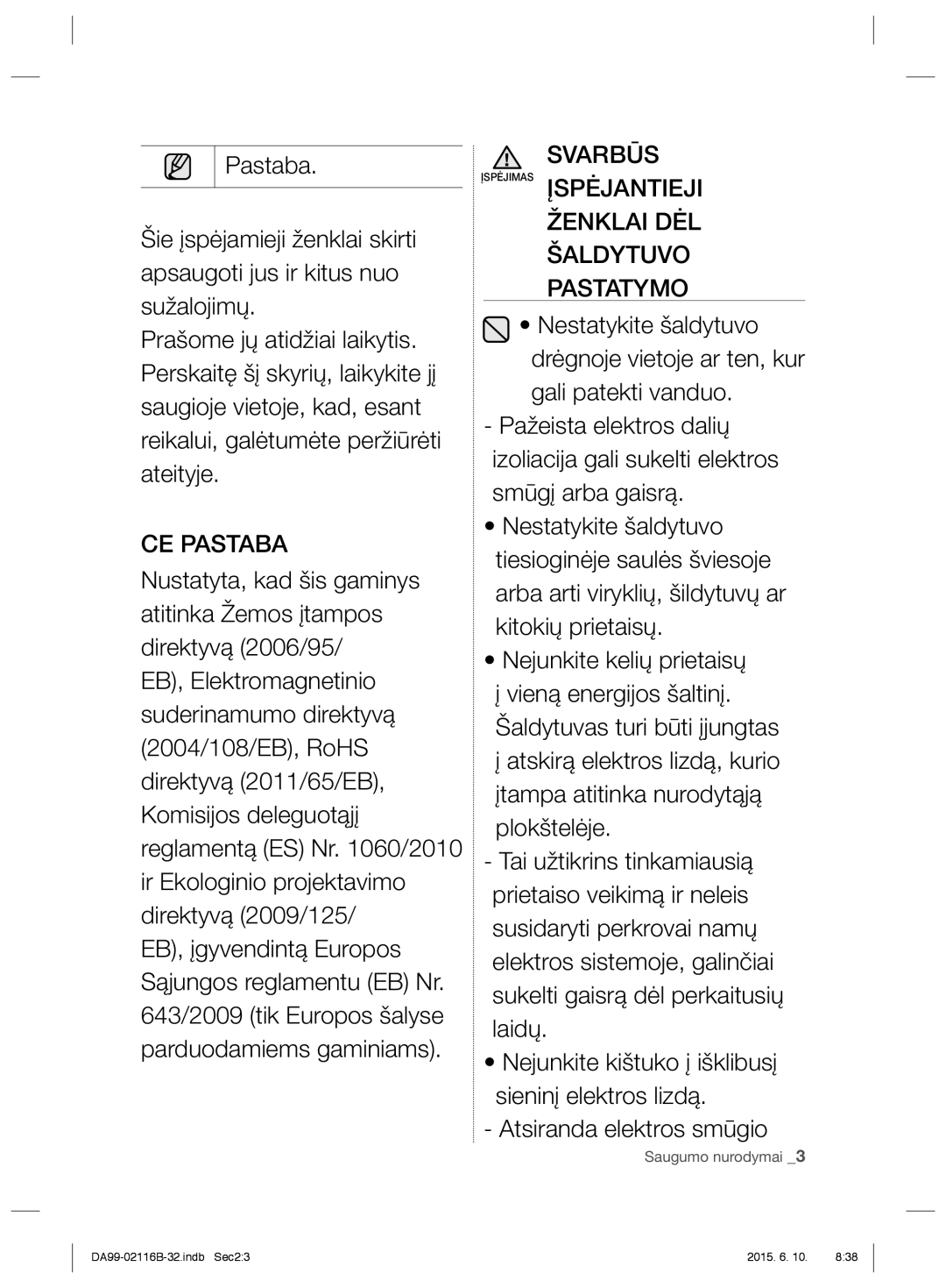 Samsung RL52VEBIH1/XEO, RL55VQBRS1/XEO, RL55VTEBG1/XEO, RL55VQBUS1/BWT, RL52VEBIH1/BWT, RL55VEBIH1/XEO manual CE Pastaba 