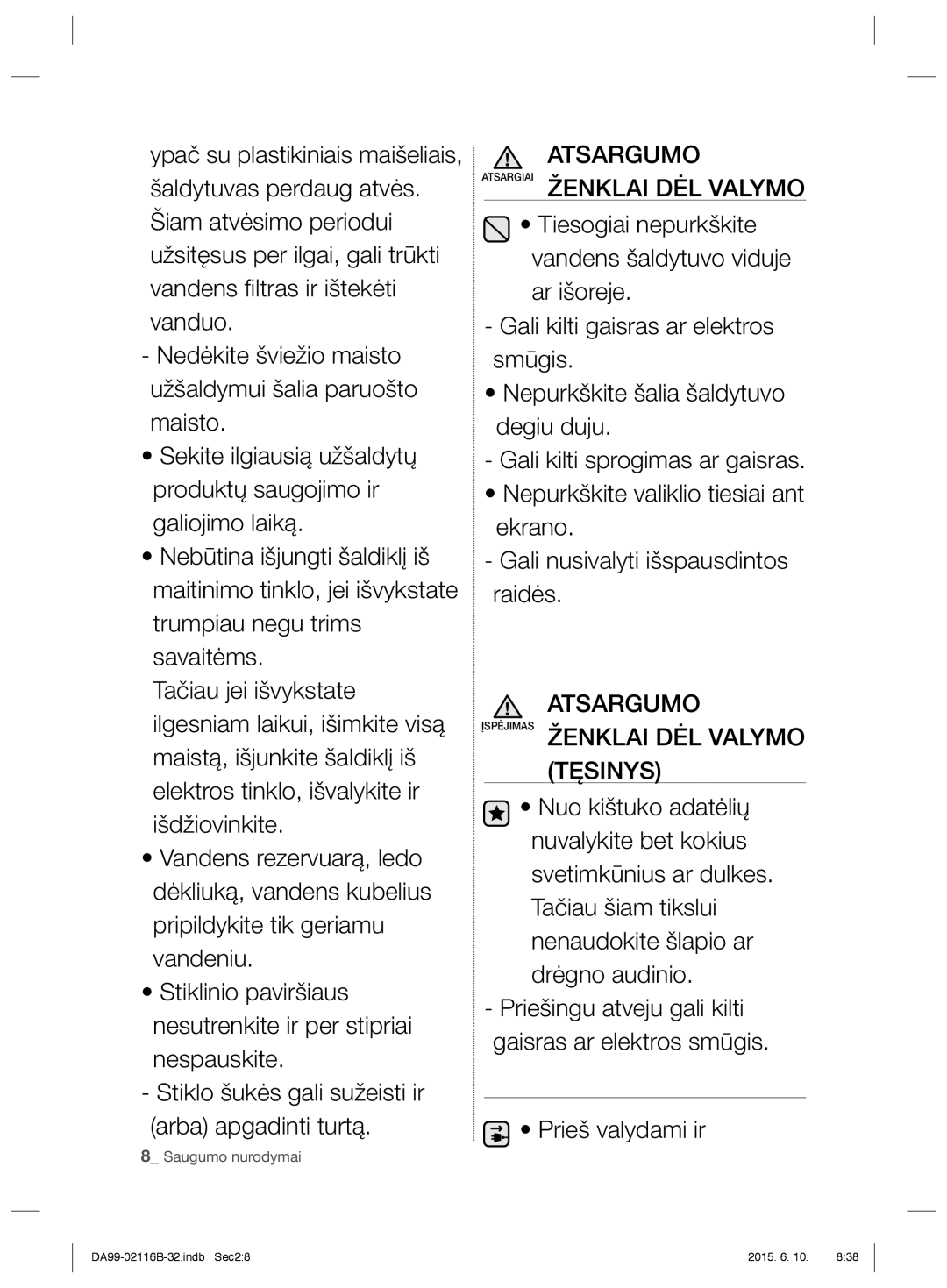 Samsung RL55VEBIH1/BWT, RL55VQBRS1/XEO, RL55VTEBG1/XEO, RL55VQBUS1/BWT Atsargumo Įspėjimas Ženklai DĖL Valymo Tęsinys 