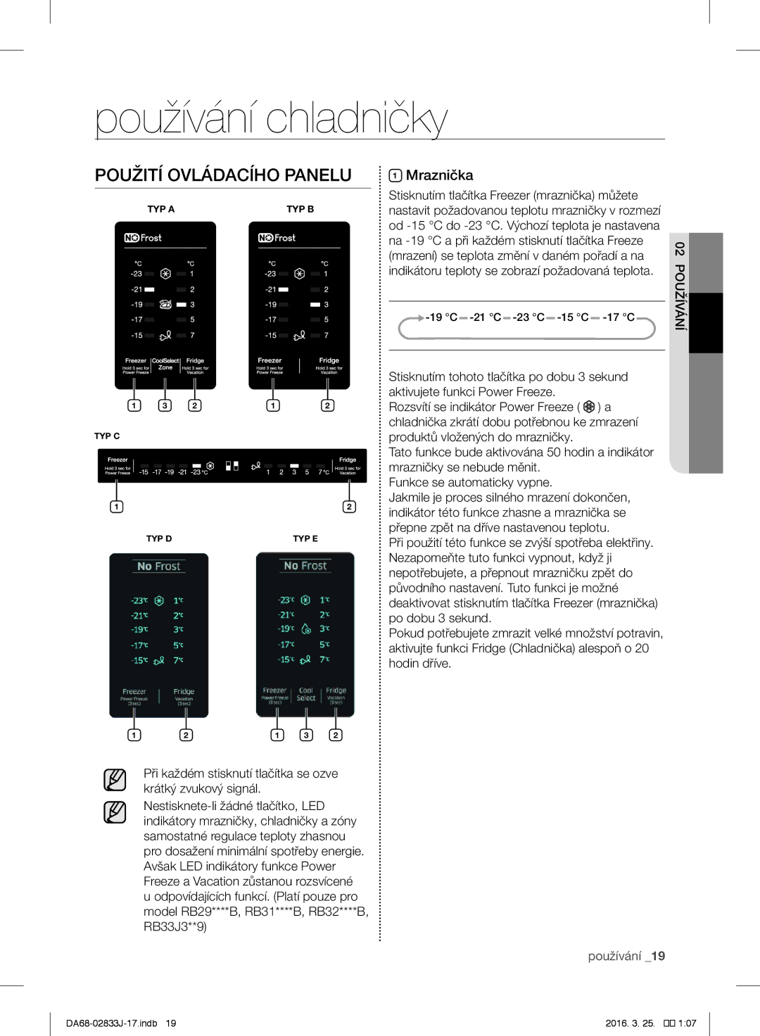 Samsung RL56GRESW1/XEF, RL56GHGMG1/XEF, RB31HER2BSA/EF manual Používání chladničky, Použití Ovládacího Panelu, Mraznička 