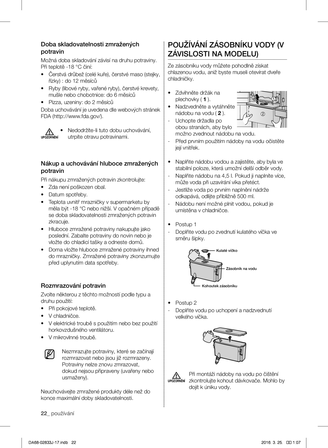 Samsung RB29HSR2DWW/EF manual Používání Zásobníku Vody V Závislosti NA Modelu, Doba skladovatelnosti zmražených potravin 