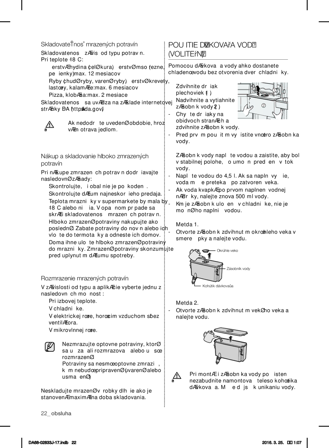 Samsung RB29FERNCSA/WS, RL56GHGMG1/XEF manual Použitie Dávkovača Vody Voliteľný, Skladovateľnosť mrazených potravín 