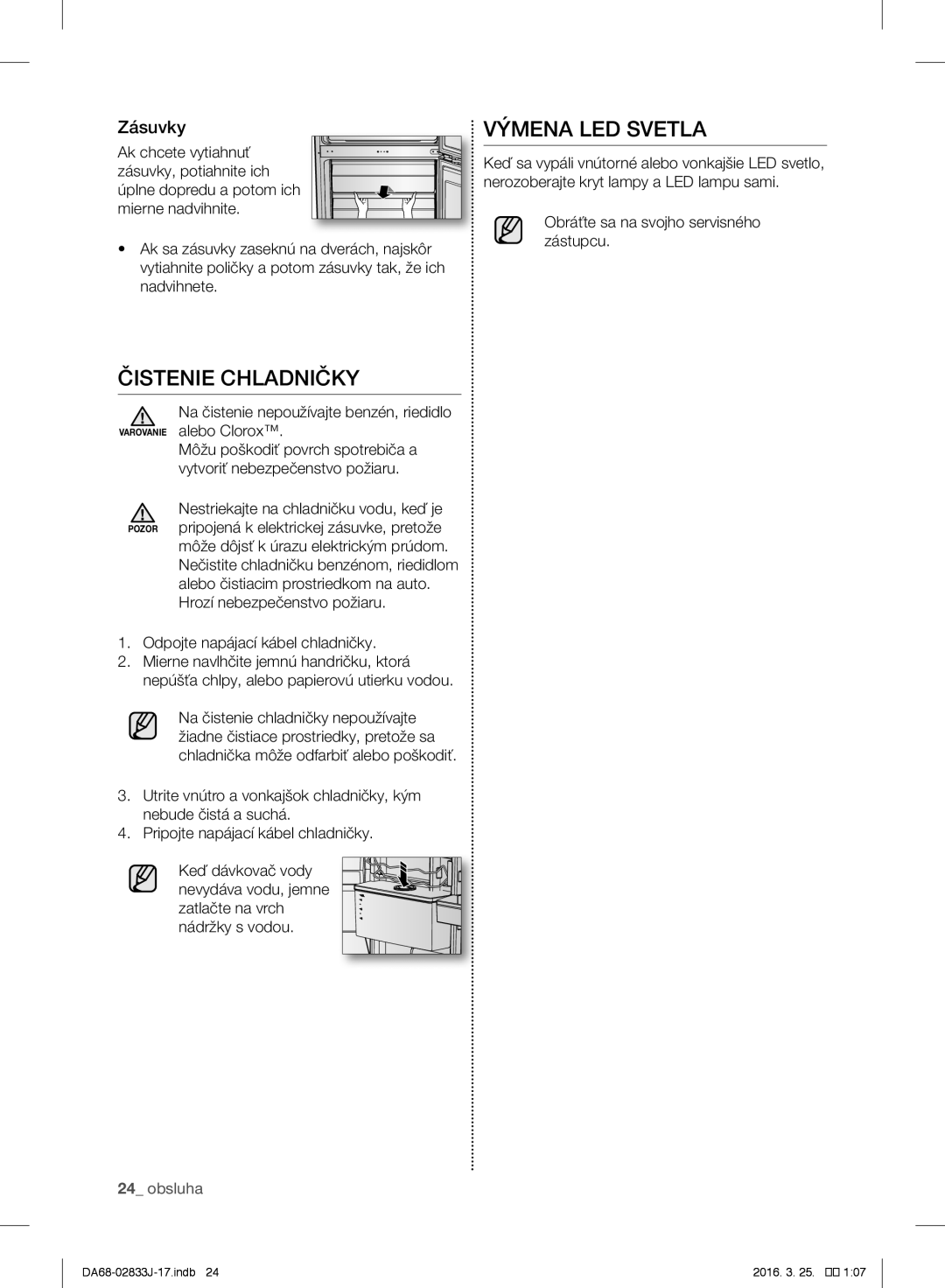 Samsung RB29FEJNCSA/WS, RL56GHGMG1/XEF manual Čistenie Chladničky, Výmena LED Svetla, Odpojte napájací kábel chladničky 