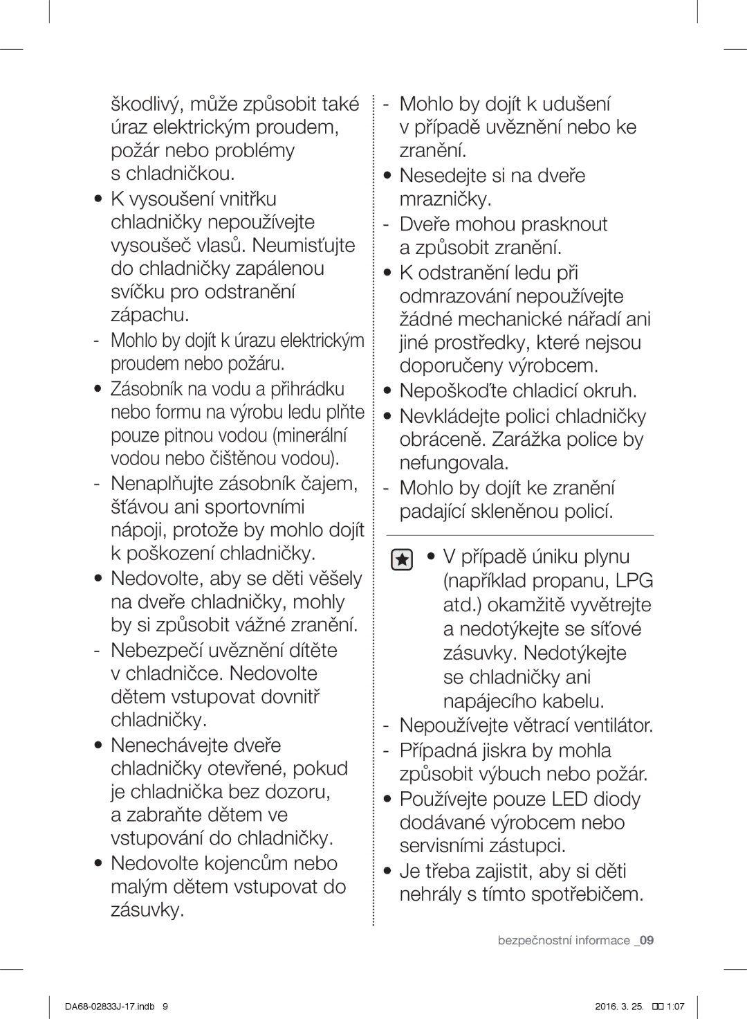 Samsung RB29HER2CSA/EF, RL56GHGMG1/XEF, RB31HER2BSA/EF manual Mohlo by dojít k úrazu elektrickým proudem nebo požáru 