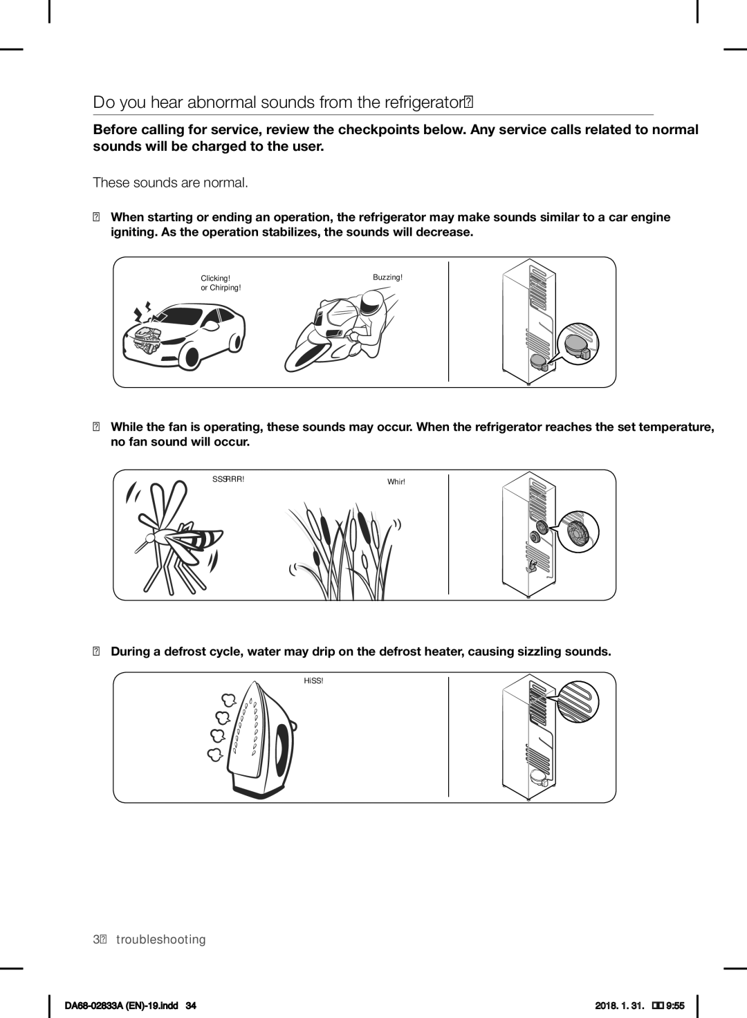 Samsung RL56GHEIH1/XEF, RL56GHGMG1/XEF, RL29FEJNBSS/EG, RB31HER2BSA/EF Do you hear abnormal sounds from the refrigerator? 