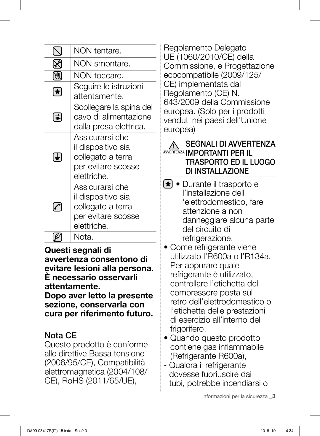 Samsung RL58GREIH1/XEF, RL56GHGMG1/XEF, RL56GSBIH1/XEF, RL56GSBVB1/XEF, RL56GHGIH1/XEF Trasporto ED IL Luogo DI Installazione 