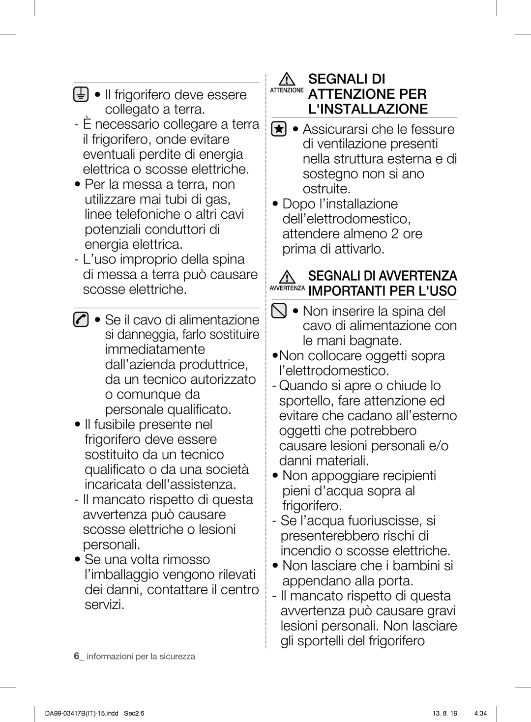 Samsung RL58GHGIH1/XEF, RL56GHGMG1/XEF, RL56GSBIH1/XEF, RL56GSBVB1/XEF Segnali DI Attenzione Attenzione PER Linstallazione 