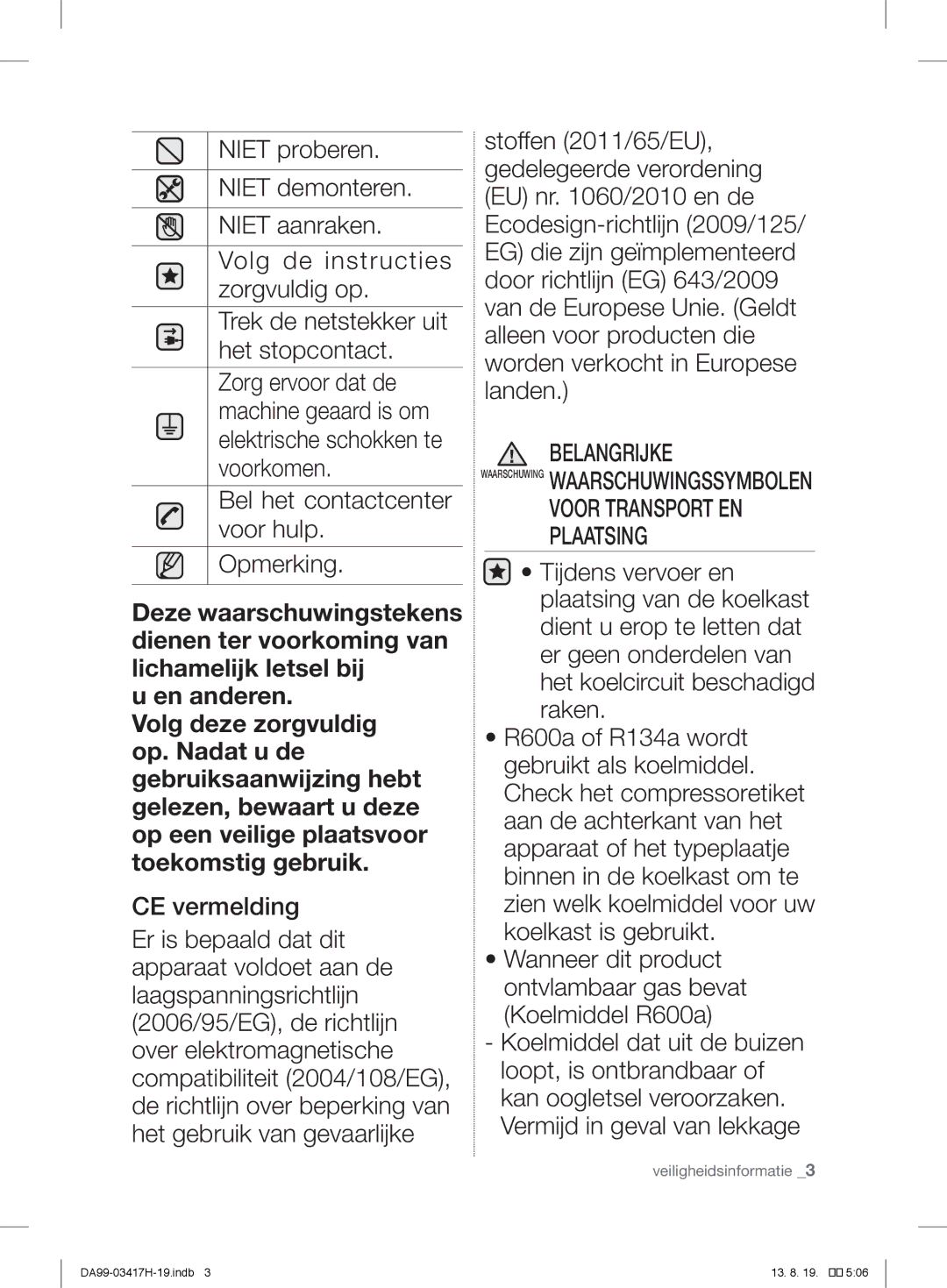 Samsung RL56GRGIH1/XEF manual Bel het contactcenter voor hulp Opmerking, Belangrijke Waarschuwing Waarschuwingssymbolen 