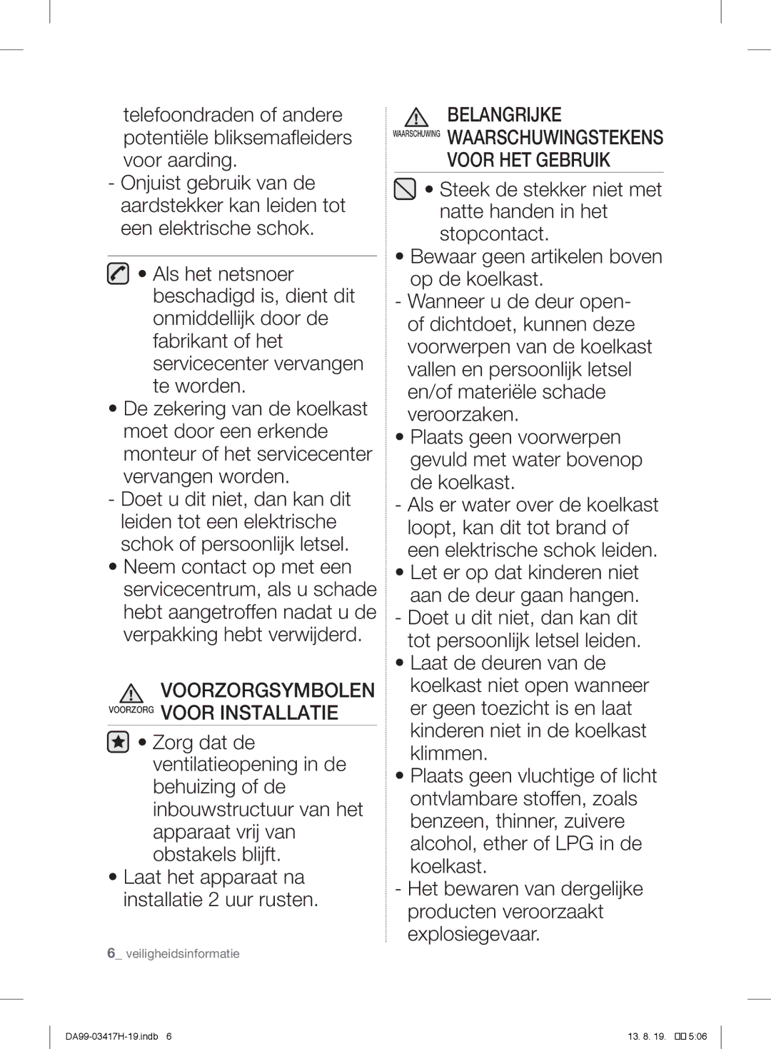 Samsung RL56GHBMG1/XEF, RL56GHGMG1/XEF, RL63GQERS1/XEF, RL58GQBMG1/XEF manual Voorzorgsymbolen Voorzorg Voor Installatie 