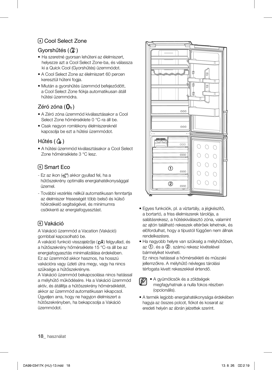 Samsung RL60GEGIH1/XEF, RL56GHGMG1/XEF, RL63GQERS1/XEF Cool Select Zone Gyorshűtés, Zéró zóna, Hűtés, Smart Eco, Vakáció 