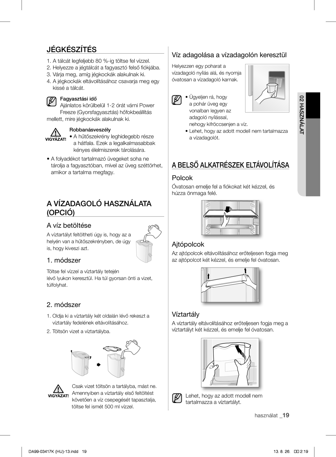 Samsung RL58GEGIH1/XEF, RL56GHGMG1/XEF manual Jégkészítés, Vízadagoló Használata Opció, Belső Alkatrészek Eltávolítása 