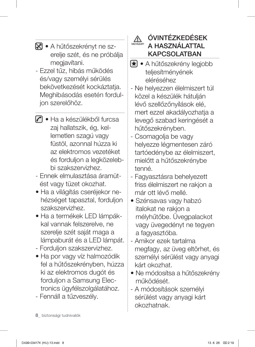 Samsung RL56GHGRS1/XEF, RL56GHGMG1/XEF, RL63GQERS1/XEF, RL60GLBSW1/XEF Óvintézkedések VIGYÁZAT! a Használattal Kapcsolatban 