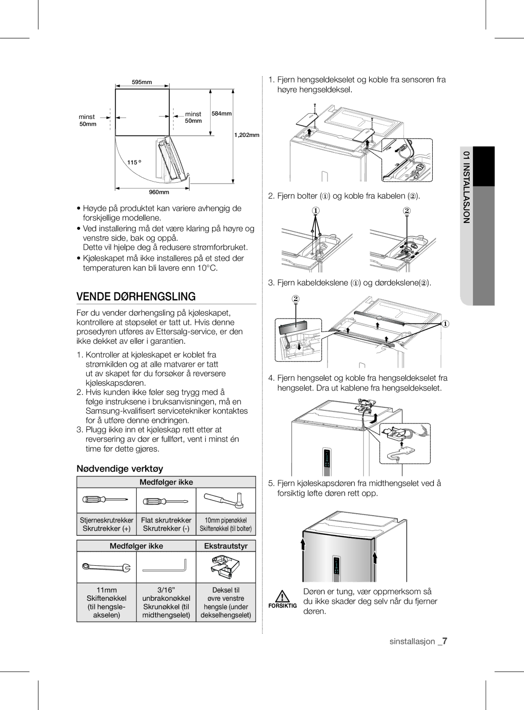 Samsung RL56GHGRS1/XEF manual Vende Dørhengsling, Nødvendige verktøy, Fjern bolter ① og koble fra kabelen ② 