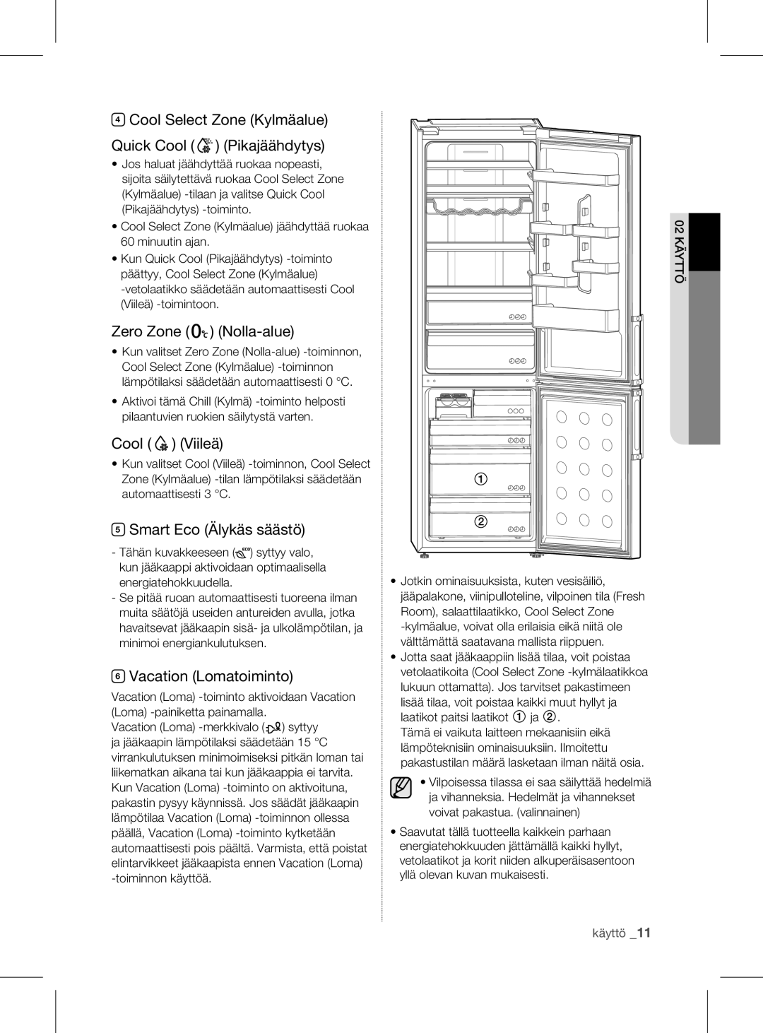 Samsung RL56GHGRS1/XEF manual Cool Select Zone Kylmäalue Quick Cool Pikajäähdytys, Zero Zone Nolla-alue, Cool Viileä 