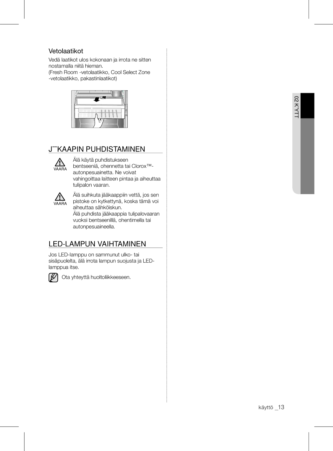 Samsung RL56GHGRS1/XEF manual Jääkaapin Puhdistaminen, LED-LAMPUN Vaihtaminen, Vetolaatikot 