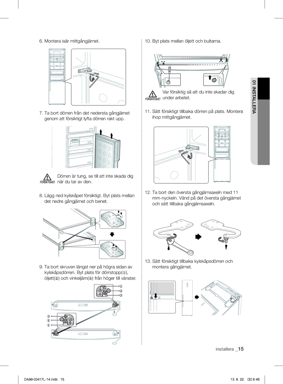 Samsung RL60GHERS1/XEF, RL56GSBIH1/XEF, RL56GHGRS1/XEF, RL56GHGSW1/XEF, RL60GHESW1/XEF manual Montera isär mittgångjärnet 