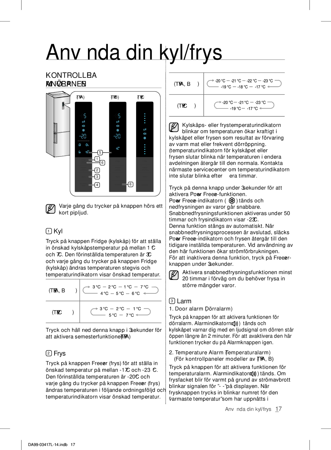 Samsung RL56GHGRS1/XEF, RL56GSBIH1/XEF, RL56GHGSW1/XEF Använda din kyl/frys, Kontrollera Manöverpanelen, Kyl, Frys, Larm 