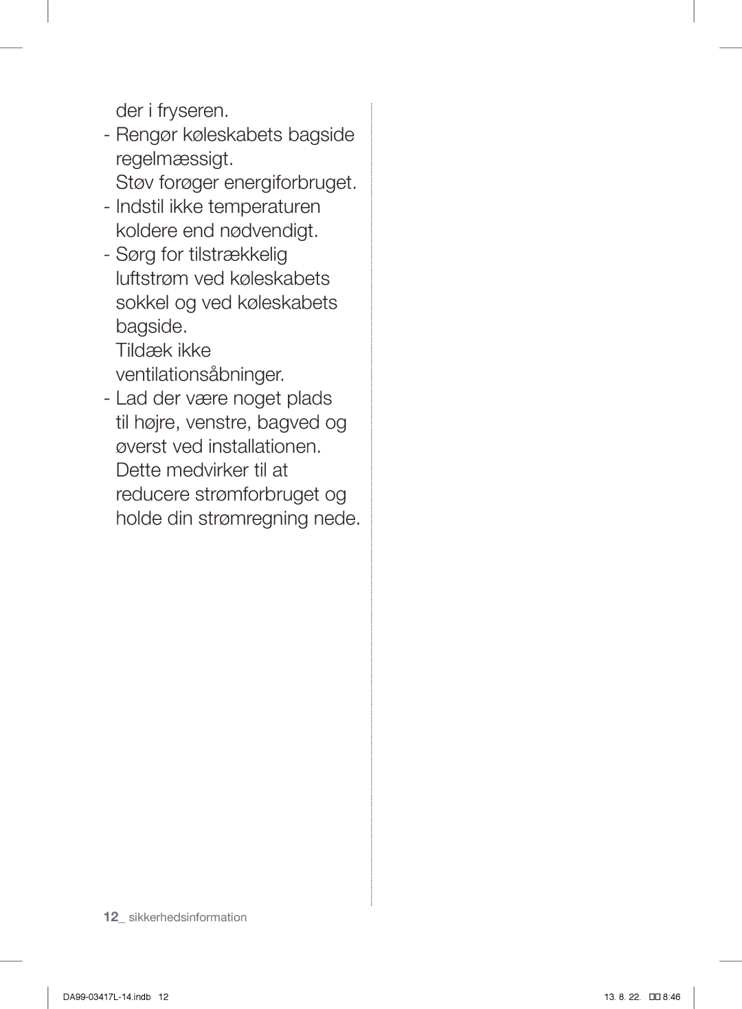 Samsung RL56GEGSW1/XEF, RL56GSBIH1/XEF, RL56GHGRS1/XEF, RL56GHGSW1/XEF, RL60GHESW1/XEF, RL60GHEBP1/XEF Sikkerhedsinformation 