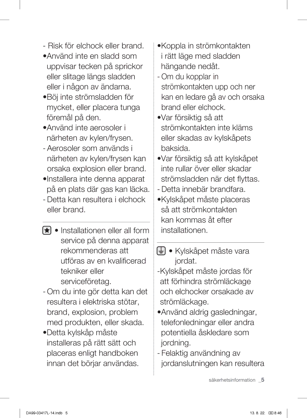 Samsung RL60GHEBP1/XEF, RL56GSBIH1/XEF, RL56GHGRS1/XEF, RL56GHGSW1/XEF, RL60GHESW1/XEF, RL56GEGSW1/XEF Säkerhetsinformation 