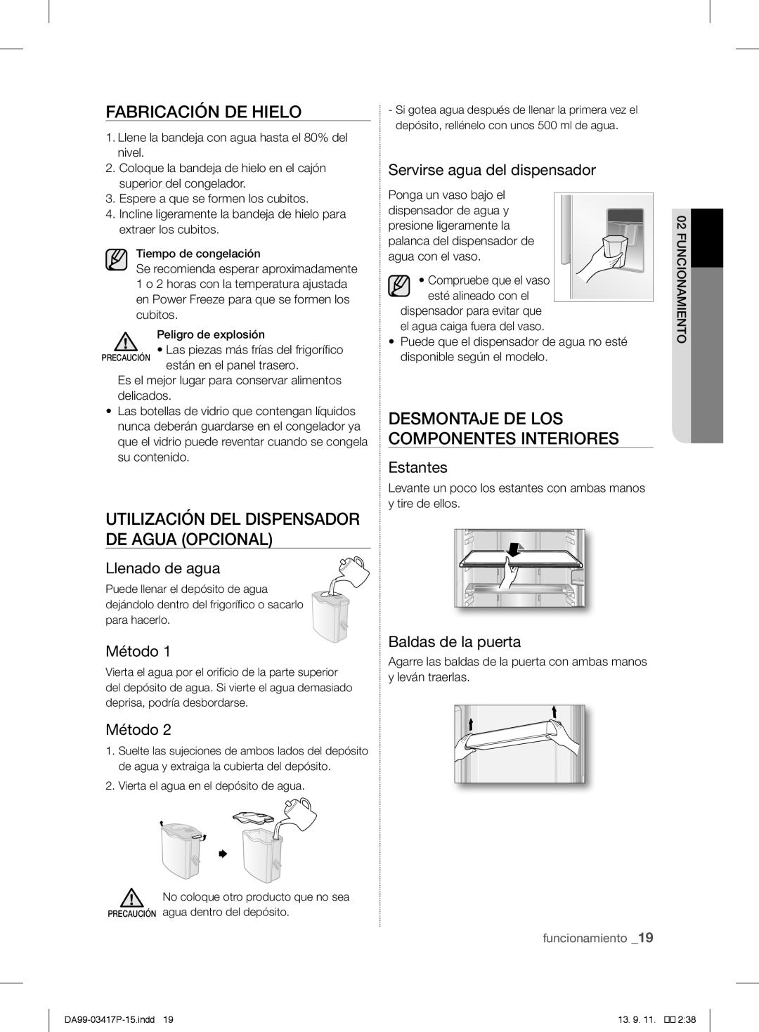 Samsung RL60GMBSW1/XEF, RL56GSBIH1/XEF, RL56GREIH1/XEF, RL60GZGIH1/XEF, RL56GEGSW1/XEF, RL58GEGIH1/XEF Fabricación DE Hielo 