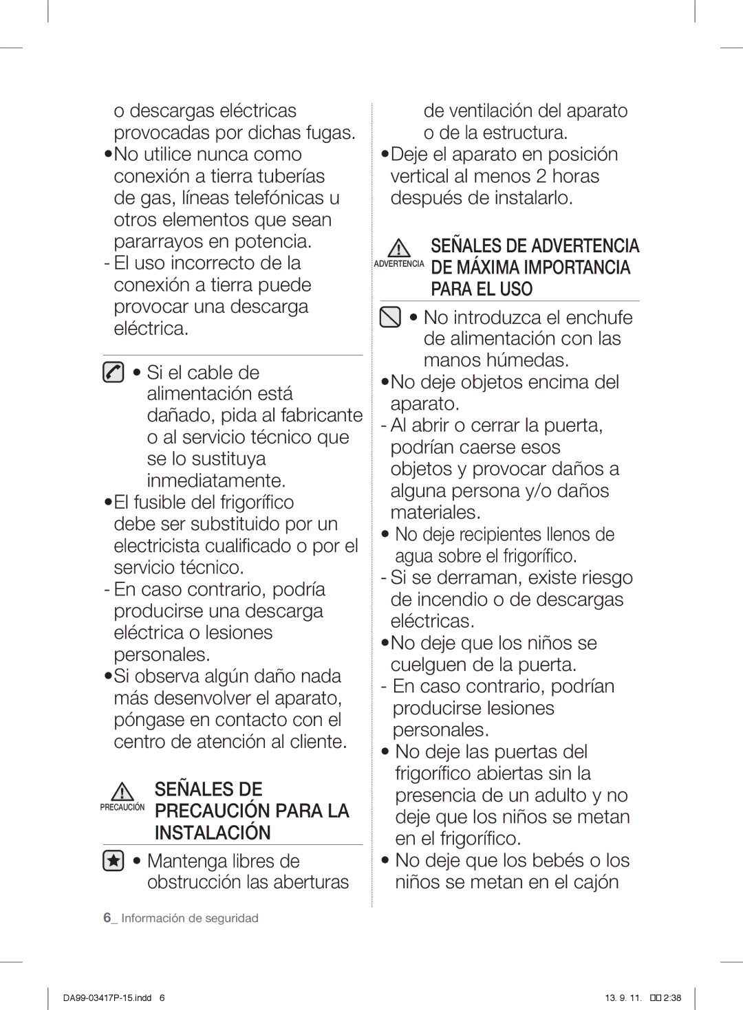 Samsung RL60GQGIH1/XEF, RL56GSBIH1/XEF, RL56GREIH1/XEF Señales DE Precaución Precaución Para LA Instalación, Para EL USO 