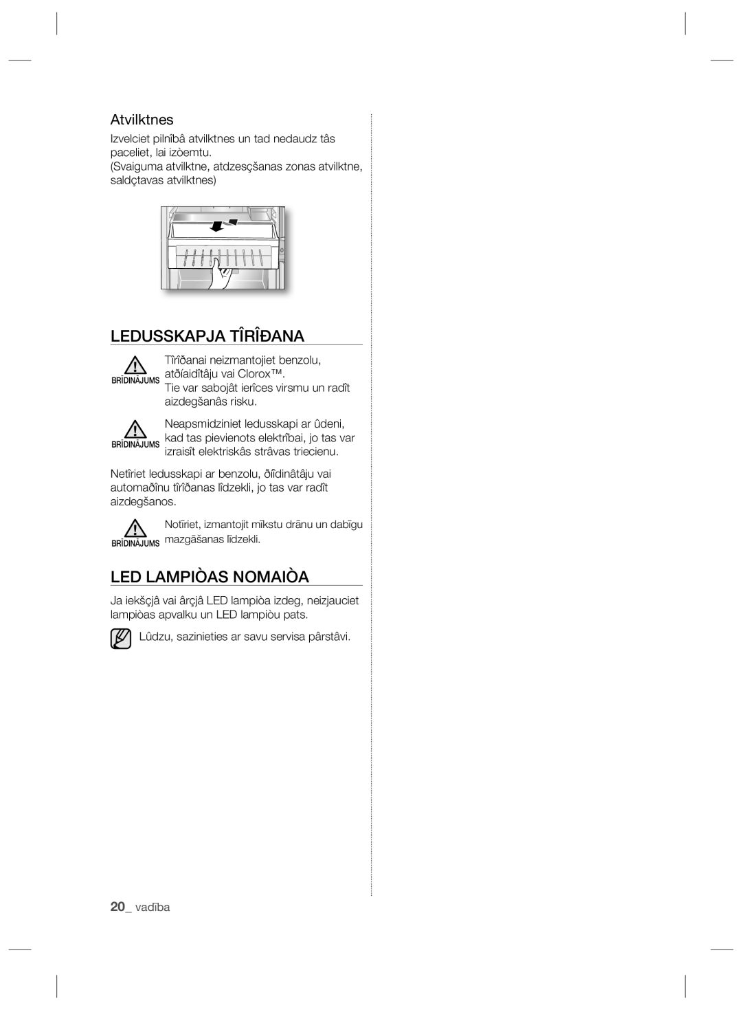 Samsung RL60GHEIH1/XEF, RL56GSBVB1/XEF, RL58GPGIH1/XEF manual Ledusskapja Tîrîðana, LED Lampiòas Nomaiòa, Atvilktnes 