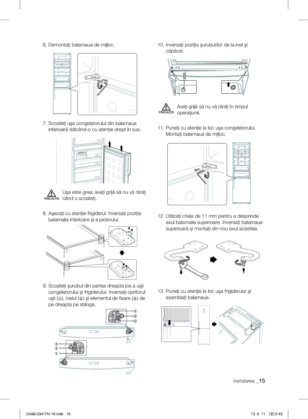 Samsung RL60GGGRS1/XEF, RL58GPGIH1/XEF, RL60GZGIH1/XEF, RL56GEGSW1/XEF, RL60GQERS1/XEF manual Demontaţi balamaua de mijloc 